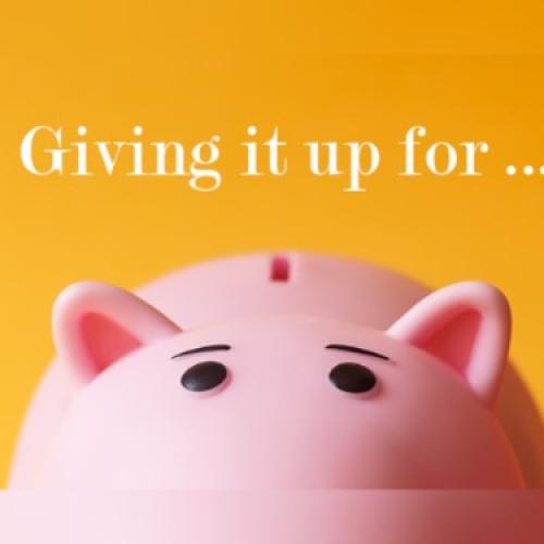 'Giving it up for...!' Lent Campaign